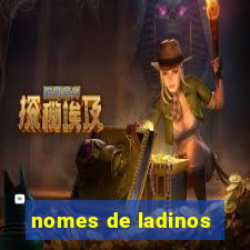 nomes de ladinos